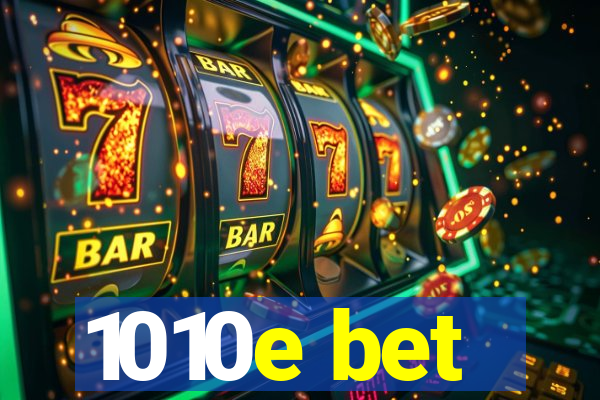 1010e bet